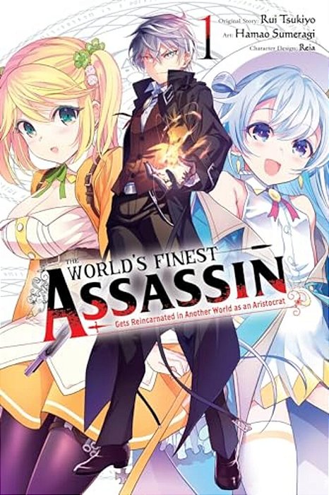 The World's Finest Assassin Gets Reincarnated In Another World As An Aristocrat, Vol. 1 (Manga)-..