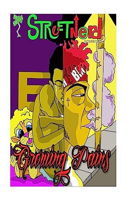 Streetnerd Presents Growing Pains: Bm Comix-..