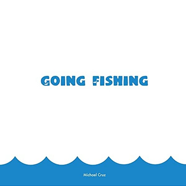 Going Fishing-..