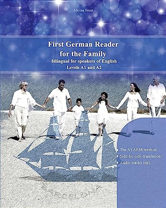 First German Reader For The Family: Bilingual For Speakers Of English Levels A1 And A2-..