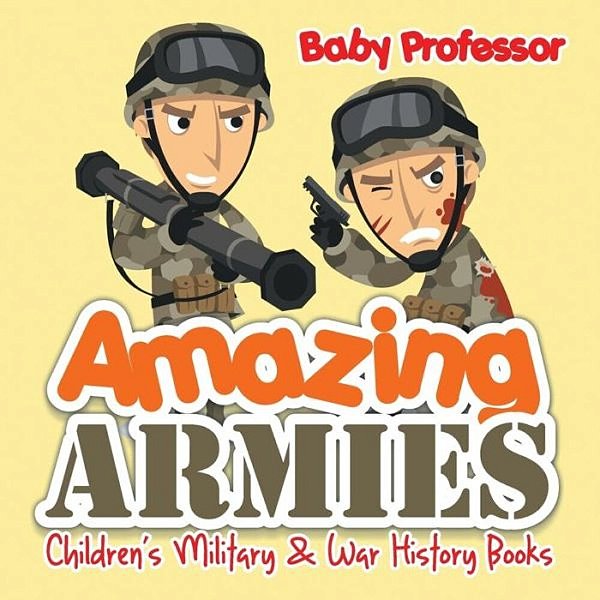 Amazing Armies Children's Military & War History Books-..