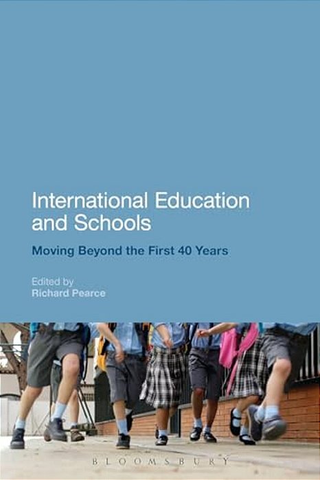 International Education And Schools: Moving Beyond The First 40 Years-..