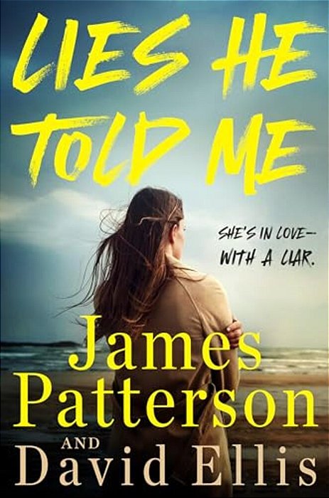 Lies He Told Me: A Thriller-..