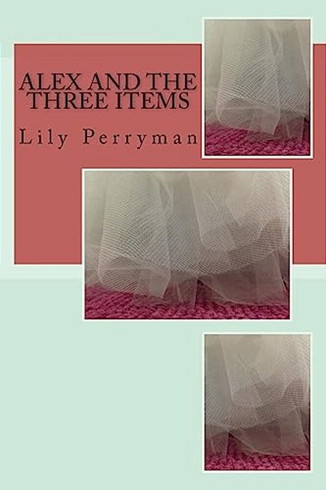 Alex And The Three Items-..