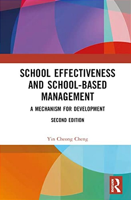 School Effectiveness And School-Based Management: A Mechanism For Development-..
