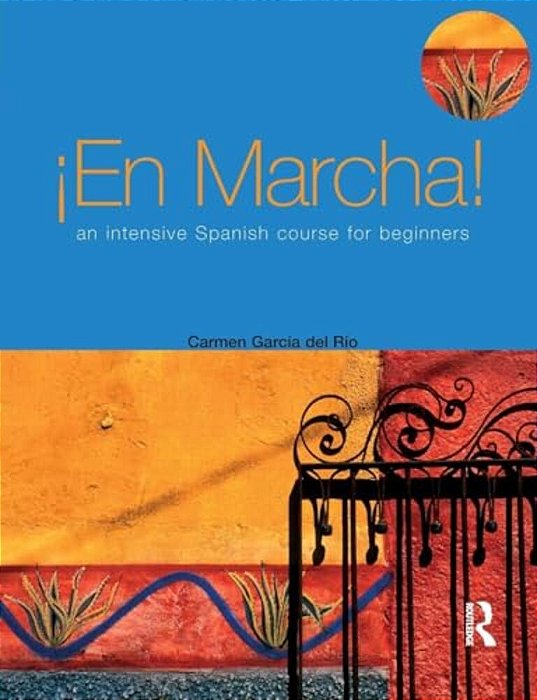En Marcha: An Intensive Spanish Course For Beginners-..