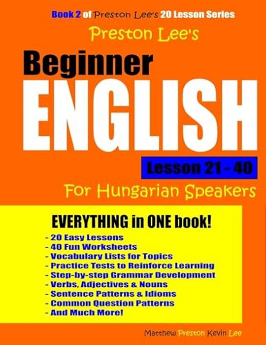 Preston Lee's Beginner English Lesson 21 - 40 For Hungarian Speakers-..