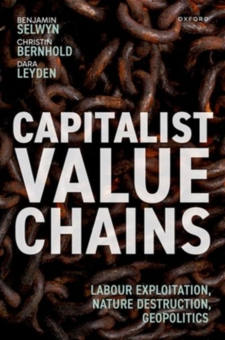 Capitalist Value Chains: Labour Exploitation, Nature Destruction, Geopolitics-..
