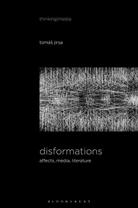 Disformations: Affects, Media, Literature-..