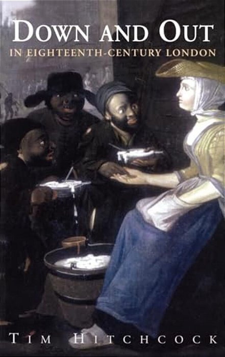 Down And Out In Eighteenth-Century London-..