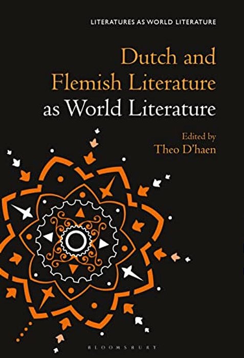 Dutch And Flemish Literature As World Literature-..
