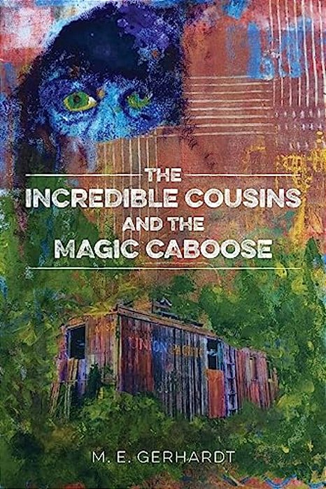 The Incredible Cousins And The Magic Caboose-..