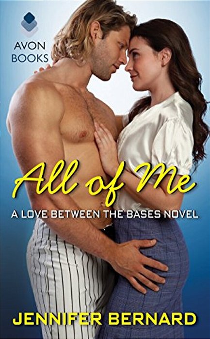 All Of Me: A Love Between The Bases Novel-..