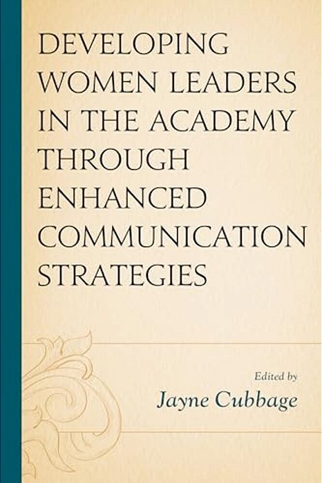 Developing Women Leaders In The Academy Through Enhanced Communication Strategies-..
