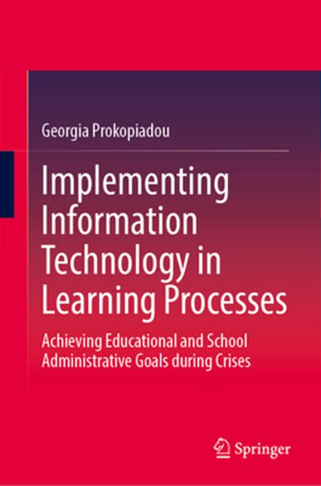 Implementing Information Technology In Learning Processes: Achieving Educational And School Administrative Goals During Crises-..