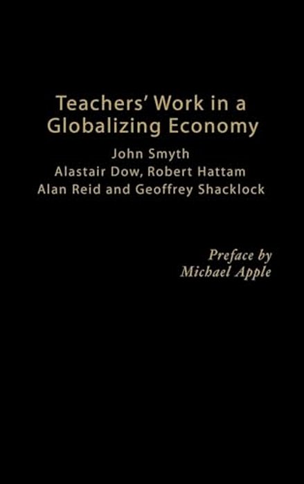 Teachers' Work In A Globalizing Economy-..