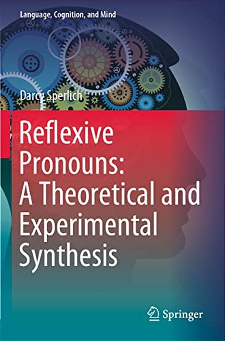 Reflexive Pronouns: A Theoretical And Experimental Synthesis-..