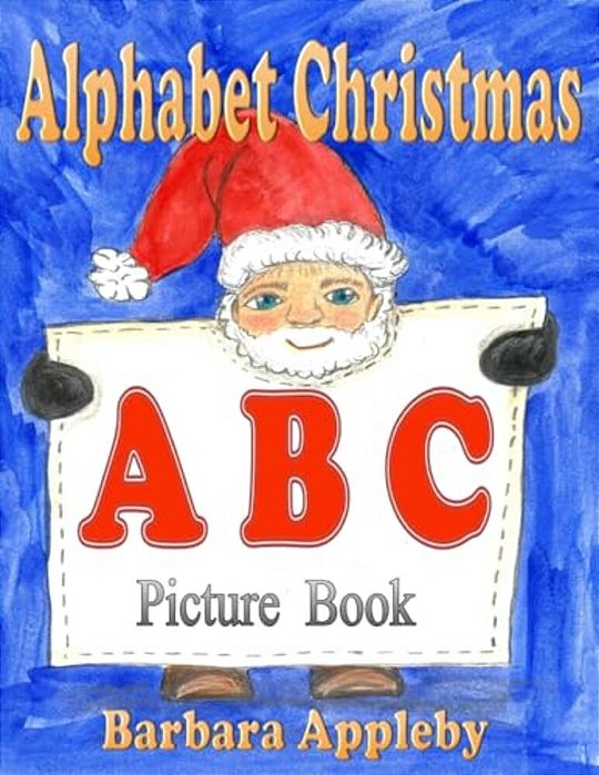 Alphabet Christmas: A B C's-..