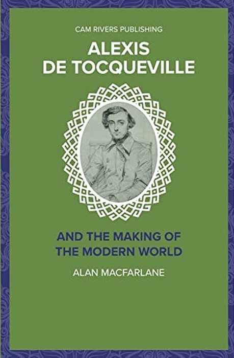 Alexis De Tocqueville And The Making Of The Modern World-..