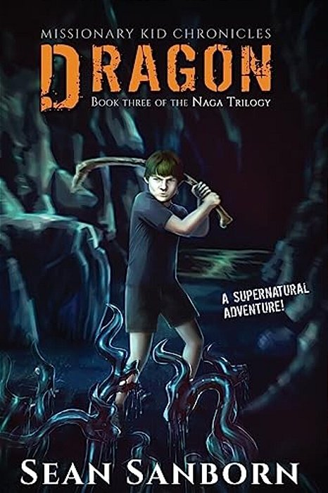The Naga Trilogy: Dragon: A Supernatural Adventure-..