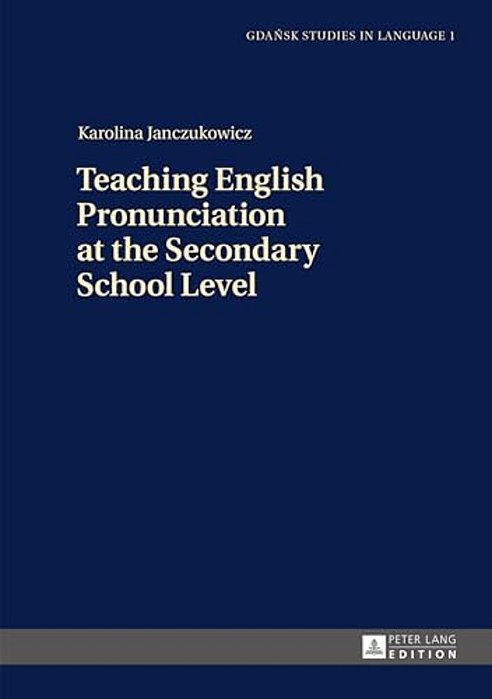 Teaching English Pronunciation At The Secondary School Level-..