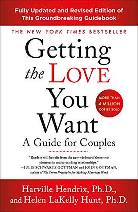 Getting The Love You Want: A Guide For Couples: Third Edition-..