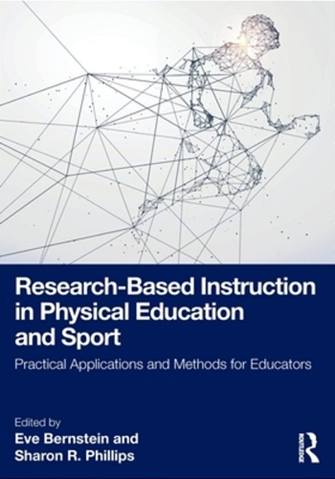 Research-Based Instruction In Physical Education And Sport: Practical Applications And Methods For Educators-..