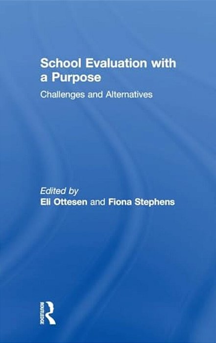 School Evaluation With A Purpose: Challenges And Alternatives-..