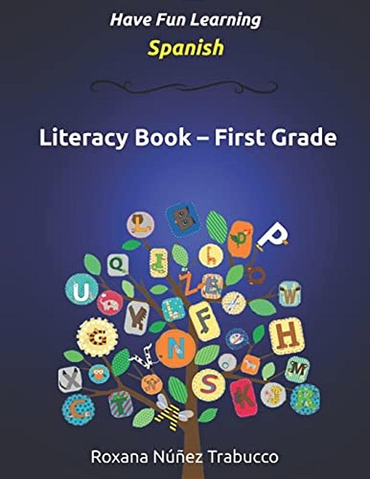 Have Fun Learning Spanish - First Grade: Literacy Book-..