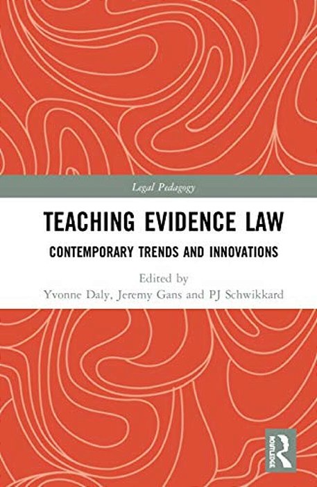 Teaching Evidence Law: Contemporary Trends And Innovations-..