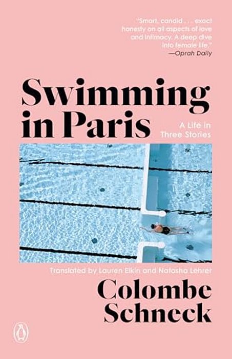 Swimming In Paris: A Life In Three Stories-..