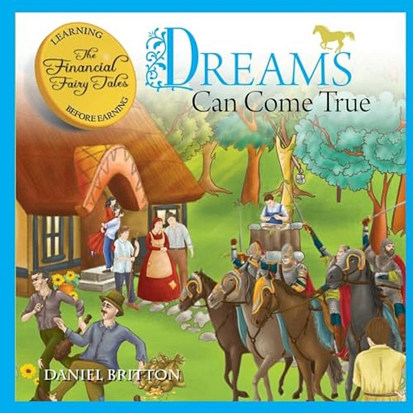 The Financial Fairy Tales: Dreams Can Come True-..