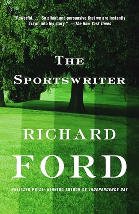 The Sportswriter: Bascombe Trilogy (1)-..