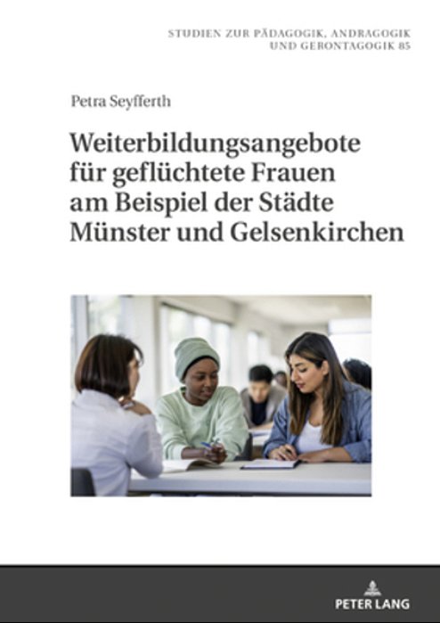 Weiterbildungsangebote Fuer Gefluechtete Frauen Am Beispiel Der Staedte Muenster Und Gelsenkirchen-..