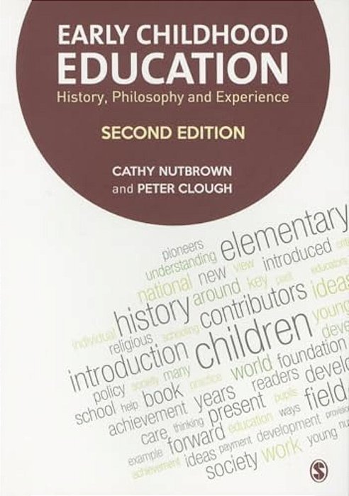 Early Childhood Education: History, Philosophy And Experience-..