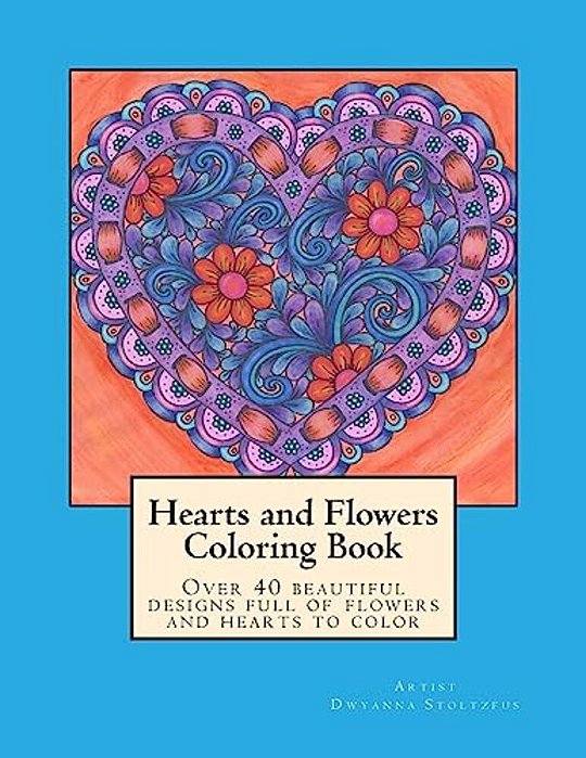 Hearts And Flowers Coloring Book-..