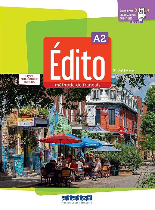 Édito A2 - Livre Eleve Avéc Livre Numerique Et Didierfle App - 2EME Edition
