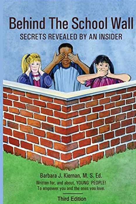 Behind The School Wall:: Secrets Revealed By An Insider-..