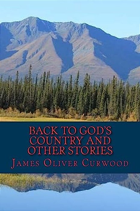 Back To Gods Country And Other Stories-..