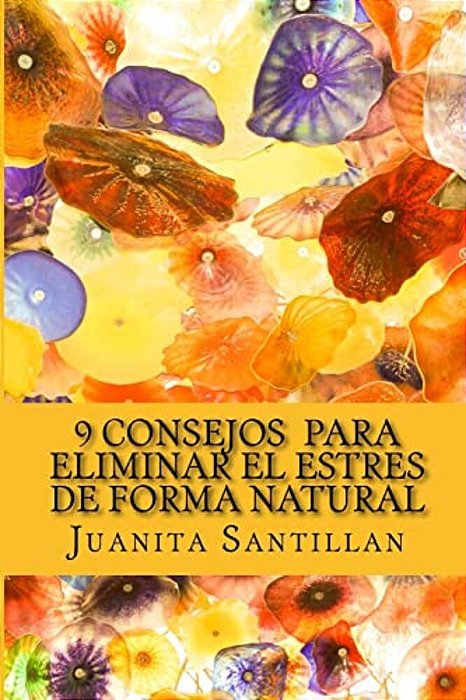 Los 9 Consejos Para Eliminar El Estres De Forma Natural-..