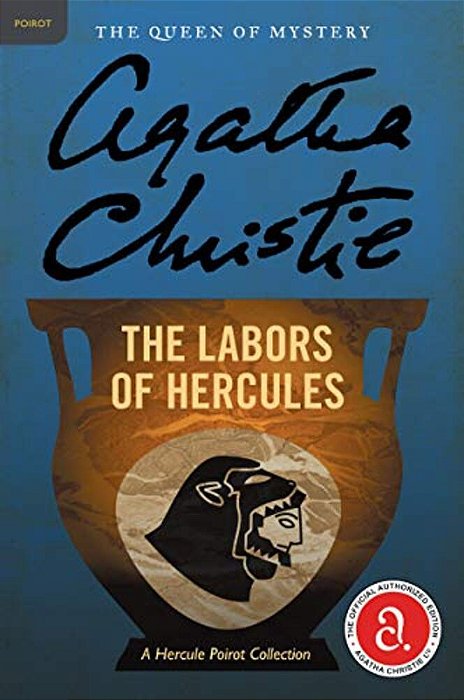 The Labors Of Hercules: A Hercule Poirot Mystery: The Official Authorized Edition-..