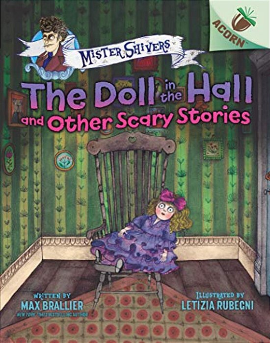 The Doll In The Hall And Other Scary Stories: An Acorn Book (Mister Shivers #3): Volume 3-..