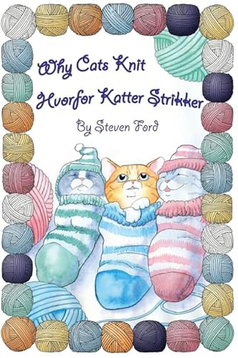Why Cats Knit: Hvorfor Katte Strikker-..