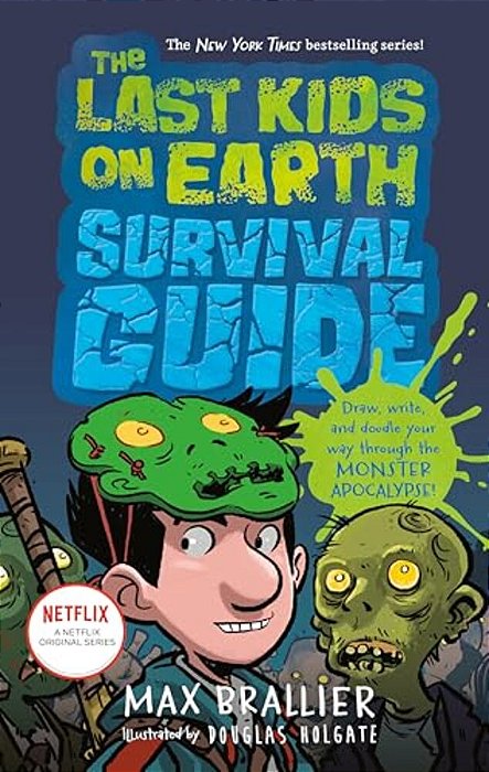 The Last Kids On Earth Survival Guide-..