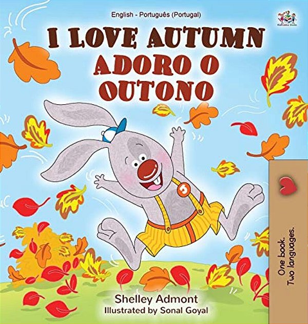 I Love Autumn (English Portuguese Bilingual Book For Kids - Portugal): Portuguese - Portugal-..