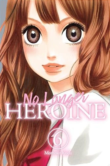 No Longer Heroine, Vol. 6: Volume 6-..