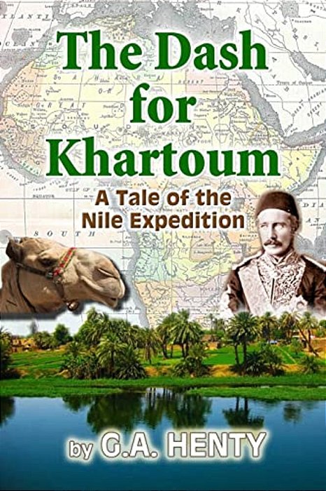 The Dash For Khartoum: A Tale Of The Nile Expedition-..