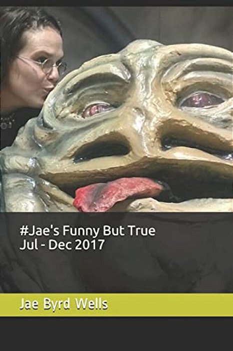 #Jae's Funny But True Jul - Dec 2017-..