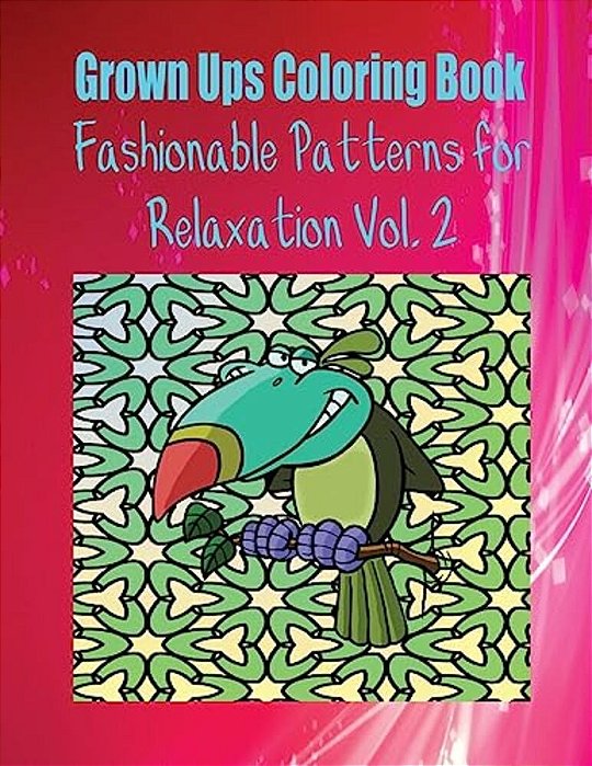 Grown Ups Coloring Book Fashionable Patterns For Relaxation Vol. 2 Mandalas-..