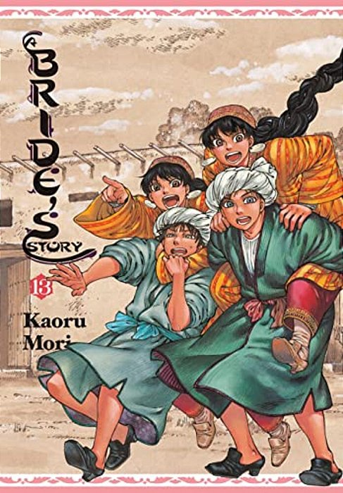 A Bride's Story, Vol. 13-..